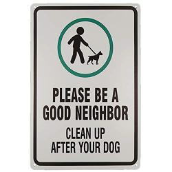 TISOSO Please Be a Good Neighbor Clean Up After Your Dog Signs with Vintage Funny Graphic Metal Tin Sign for Indoor or Outdoor Use Garden Yard Signs Wall Decor Bar buildings Signs 8 X 12