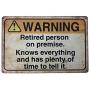 Funny Warning Sign: Retired Person on Premise, Tin Metal Sign for Home Yard Patio Man Cave, 8x12 Inch/20x30cm